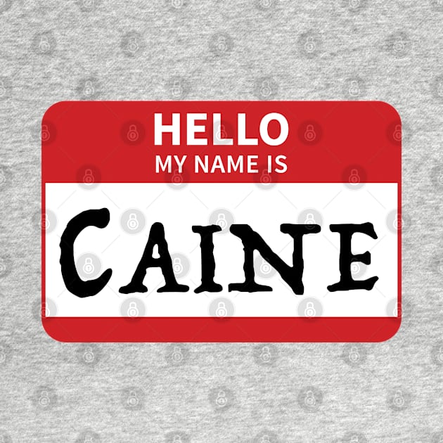 Hello, my name is CAINE by highcouncil@gehennagaming.com